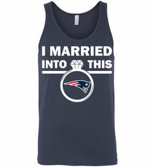 I MARRIED INTO THIS NFL New England Patriots Fans Gift Tank - zezetee