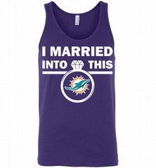 I MARRIED INTO THIS NFL Miami Dolphins Fans Gift Tank - zezetee