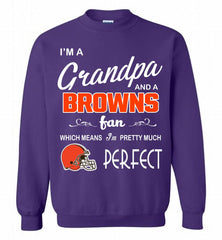 I'M A Grandpa And A Cleveland Browns Pretty Much Perfect Crewneck Sweatshirt - zezetee