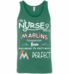 I'M A Nurse And A Miami Marlins Fan Pretty Much Perfect Tank - zezetee