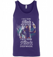 AQUAMAN I WILL DRINK TITO'S HERE THERE I WILL DRINK TITO'S EVERYWHERE Tank - zezetee