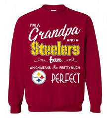 I'M A Grandpa And A NFL Pittsburgh Steelers Pretty Much Perfect Crewneck Sweatshirt - zezetee