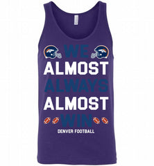 Denver Broncos We Almost Always Almost Win Tank - zezetee