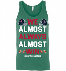 Houston Texans We Almost Always Almost Win Tank - zezetee