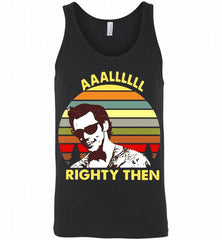 ACE VENTURA AAALLLLLL RIGHTY THEN VINTAGE Tank - zezetee