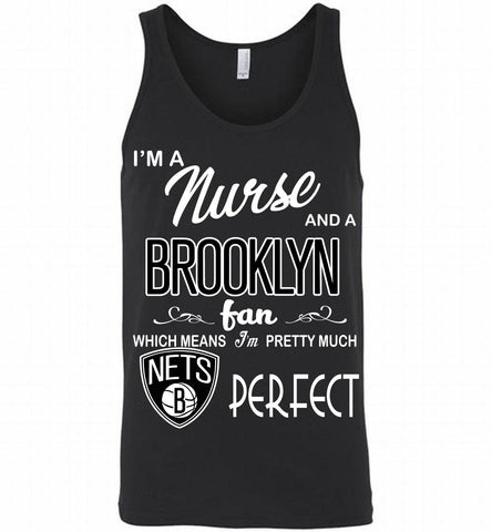 I'M A Nurse And A Brooklyn Nets Fans Perfect Tank - zezetee
