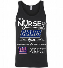 I'M A Nurse And A NFL New York Giants Fan Pretty Much Perfect Tank - zezetee
