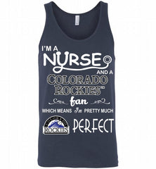 I'M A Nurse And A Colorado Rockies Fan Pretty Much Perfect Tank - zezetee