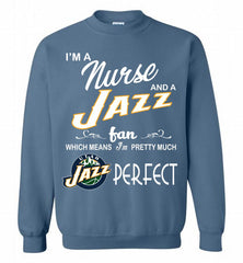 I'M A Nurse And A Utah Jazz Fans Perfect Crewneck Sweatshirt - zezetee