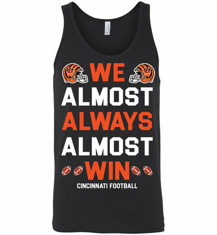 Cincinnati Bengals We Almost Always Almost Win Tank - zezetee