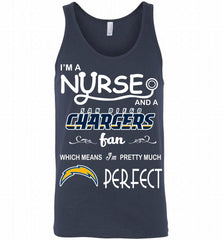 I'M A Nurse And A NFL Los Angeles Chargers Fan Pretty Much Perfect Tank - zezetee