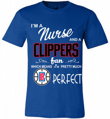 I'M A Nurse And A Los Angeles Clippers Fans Perfect Canvas USA - zezetee