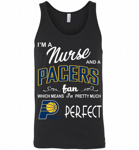 I'M A Nurse And A Indiana Pacers Fans Perfect Tank - zezetee