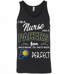 I'M A Nurse And A Indiana Pacers Fans Perfect Tank - zezetee
