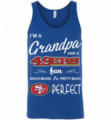 I'M A Grandpa And A San Francisco 49ers Pretty Much Perfect Tank - zezetee