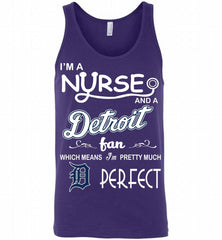 I'M A Nurse And A Detroit Tigers Fan Pretty Much Perfect Tank - zezetee
