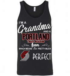 I'M A Grandma And A Portland Trail Blazers Fans Perfect Tank
