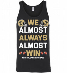 New Orleans Saints We Almost Always Almost Win Tank - zezetee