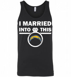 I MARRIED INTO THIS NFL Los Angeles Chargers Fans Gift Tank