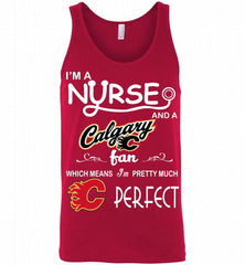 I'M A Nurse And A Calgary Flames Fans Gift Tank - zezetee