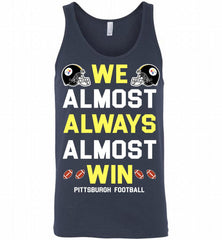 Pittsburgh Steelers We Almost Always Almost Win Tank - zezetee
