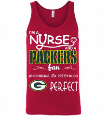 I'M A Nurse And A NFL Green Bay Packers Fan Pretty Much Perfect Tank - zezetee