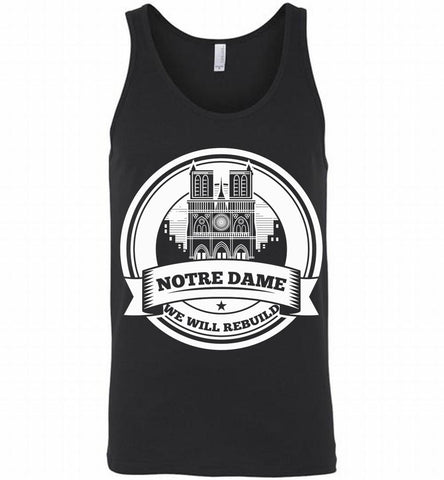 Notre Dame We Will Rebuilt - Notre Dame Fire Tank - zezetee