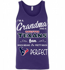 I'M A Grandma And A Texans Fans I'm Pretty Much Perfect Tank - zezetee