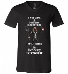 AQUAMAN I WILL DRINK HENNESSY HERE THERE I WILL DRINK HENNESSY V-Neck Shirt - zezetee