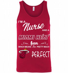 I'M A Nurse And A Miami Heat Fans Perfect Tank - zezetee