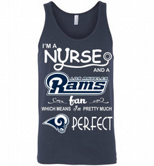 I'M A Nurse And A NFL Los Angeles Rams Fan Pretty Much Perfect Tank - zezetee