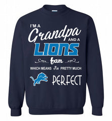 I'M A Grandpa And A Detroit Lions Pretty Much Perfect Crewneck Sweatshirt - zezetee