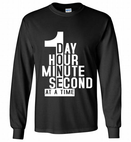 1 DAY HOUR MINUTE SECOND DONE AT A TIME Gildan Long Shirt - zezetee