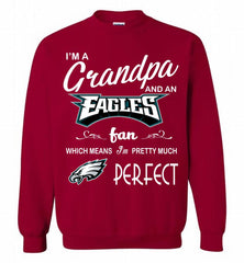 I'M A Grandpa And A Philadelphia Eagles Pretty Much Perfect Crewneck Sweatshirt - zezetee