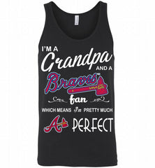 I'M A Grandpa And A Atlanta Braves Fans Gift Tank - zezetee
