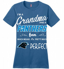 I'M A Grandma And A Carolina Panthers Fans I'm Pretty Much Perfect Ladies Perfect - zezetee