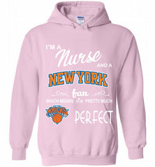 I'M A Nurse And A New York Knicks Fans Perfect Hoodie - zezetee