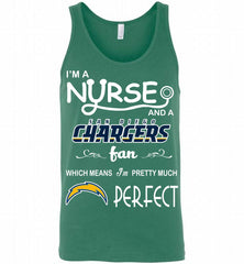 I'M A Nurse And A NFL Los Angeles Chargers Fan Pretty Much Perfect Tank - zezetee