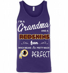 I'M A Grandma And A Washington Redskins Fans I'm Pretty Much Perfect Tank - zezetee