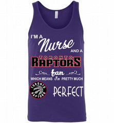 I'M A Nurse And A Toronto Raptors Fans Perfect Tank - zezetee