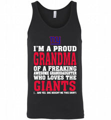I'M A PROUD GRANDMA OF A FREAKING AWESOME GRANDDAUGHTER WHO LOVES THE NEW YORK GIANTS= Tank - zezetee