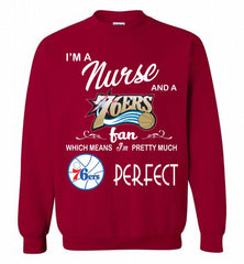 I'M A Nurse And A Philadelphia 76ers Fans Perfect Crewneck Sweatshirt - zezetee