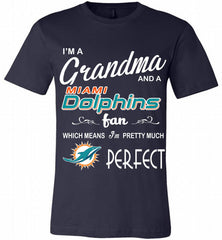 I'M A Grandma And A Miami Dolphins Fans I'm Pretty Much Perfect Canvas USA - zezetee