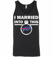 I MARRIED INTO THIS NFL Buffalo Bills Fans Gift Tank - zezetee