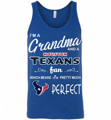 I'M A Grandma And A Texans Fans I'm Pretty Much Perfect Tank - zezetee