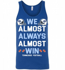 Tennessee Titans We Almost Always Almost Win Tank - zezetee