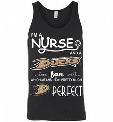 I'M A Nurse And A Anaheim Ducks Fans Gift Tank - zezetee