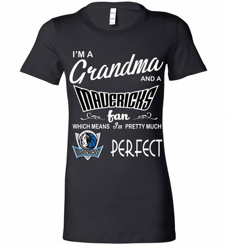 I'M A Grandma And A Dallas Mavericks Fans Perfect Bella Ladies Tee - zezetee