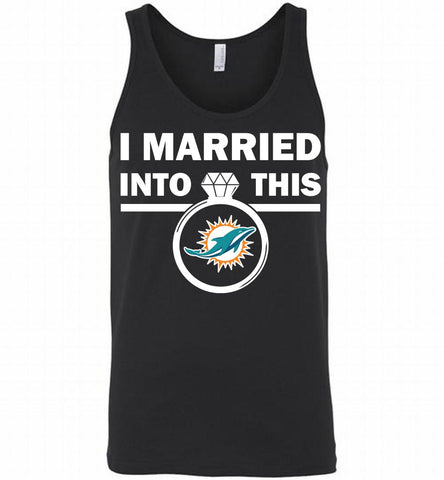 I MARRIED INTO THIS NFL Miami Dolphins Fans Gift Tank - zezetee