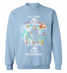 AQUAMAN I WILL DRINK CROWN ROYAL HERE THERE I WILL DRINK CROWN ROYAL EVERYWHERE Crewneck Sweatshirt - zezetee